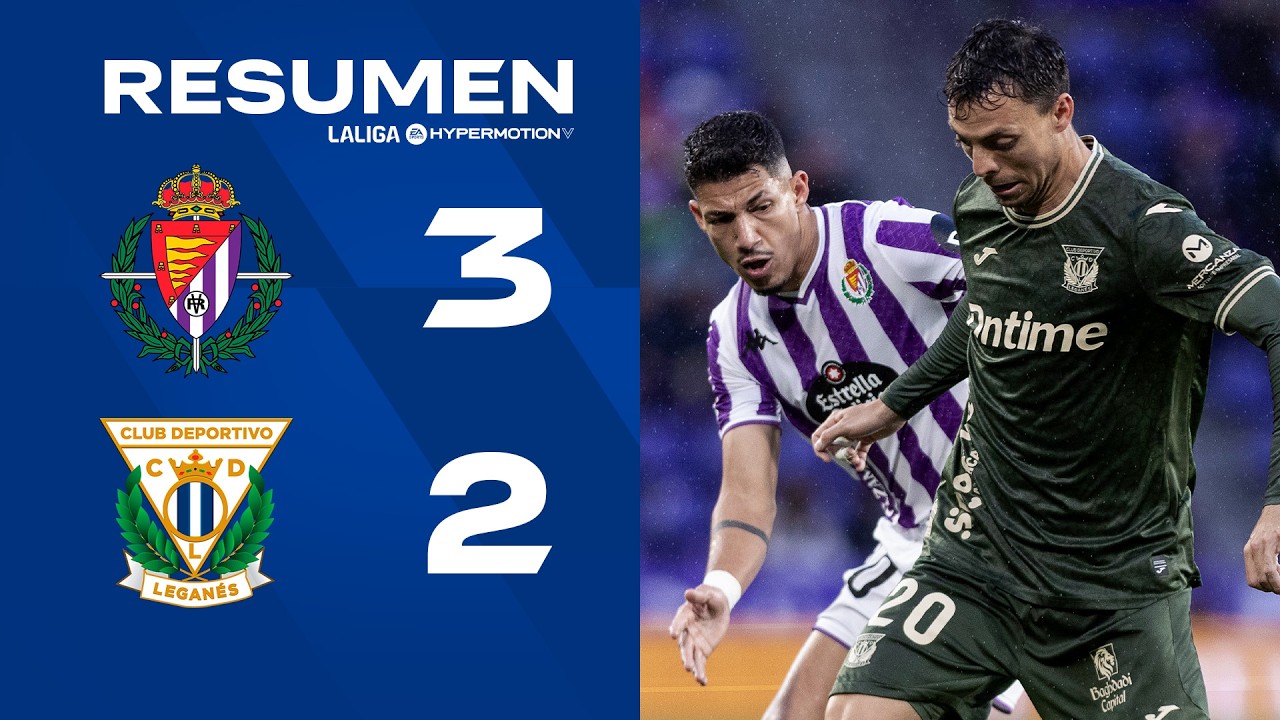 📹 RESUMEN | Real Valladolid 3-2 Leganés | J30 | LALIGA Hypermotion
